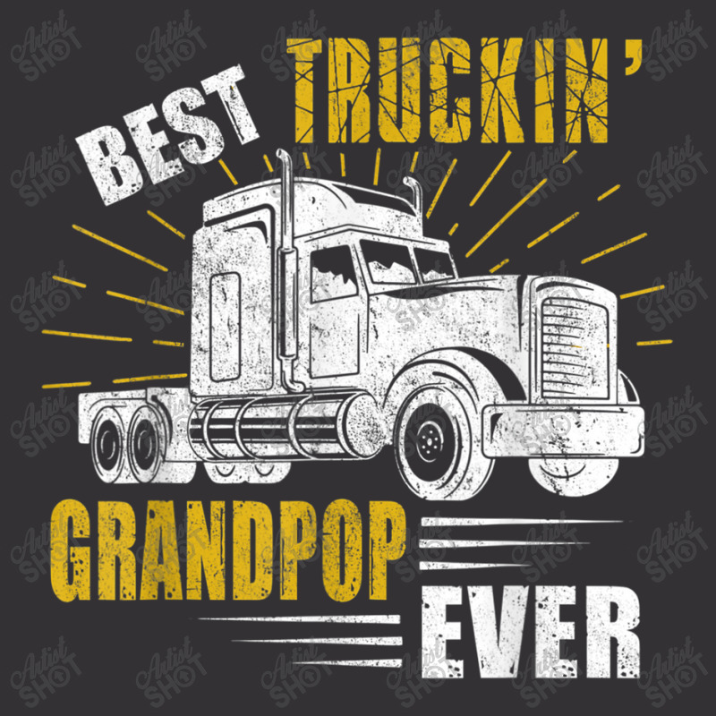 Trucker Best Truckin Grandpop Ever Trucker Funny Fathers Day Vintage Hoodie by urethrapricey | Artistshot