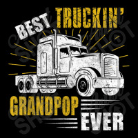 Trucker Best Truckin Grandpop Ever Trucker Funny Fathers Day Lightweight Hoodie | Artistshot