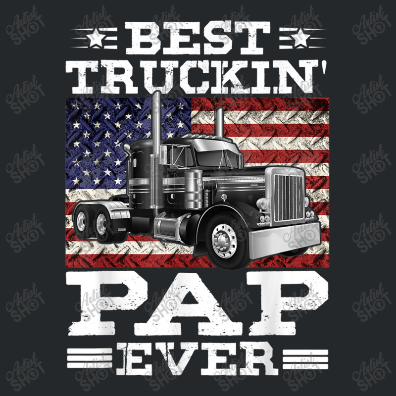 Trucker Best Truckin Pap Ever Trucker Father's Day Crewneck Sweatshirt by urethrapricey | Artistshot