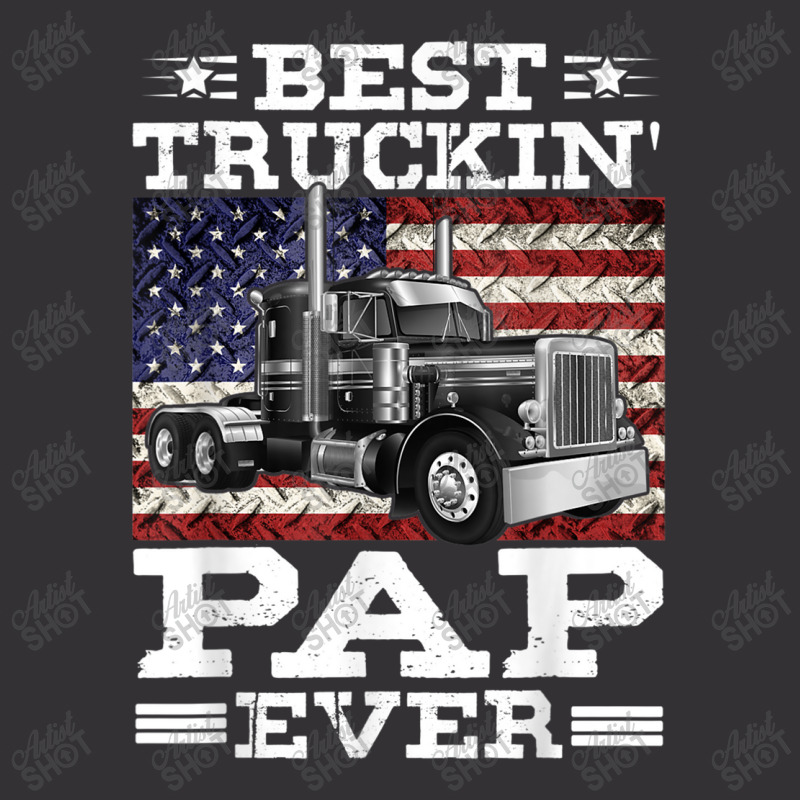 Trucker Best Truckin Pap Ever Trucker Father's Day Vintage Hoodie by urethrapricey | Artistshot