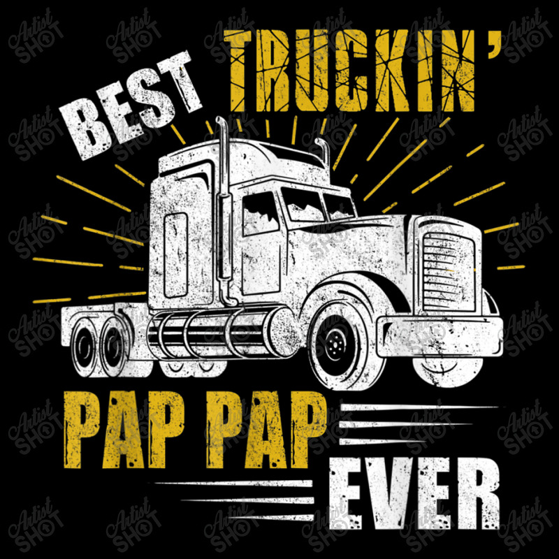 Trucker Best Truckin Pap Pap Ever Trucker Funny Fathers Day Baby Tee by urethrapricey | Artistshot