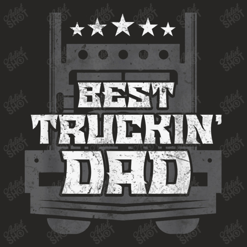 Trucker Best Truckin' Dad Trucker Ladies Fitted T-Shirt by urethrapricey | Artistshot