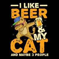 Cat Lover Pet T  Shirt I Like Beer And My Cat And Maybe 3 People T  Sh Legging | Artistshot