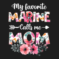 Womens My Favorite Marine Calls Me Mom Shirt Marine Military T Shirt Classic T-shirt | Artistshot