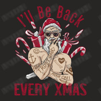 I'll Be Back Every Xmas Ladies Fitted T-shirt | Artistshot