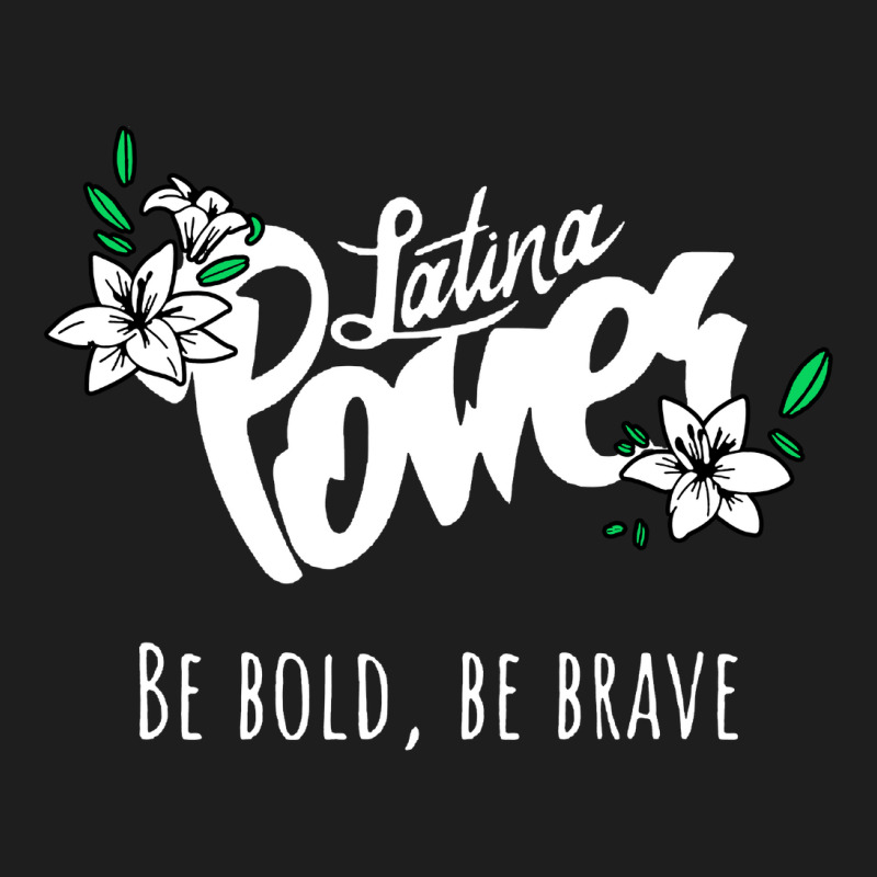 Latina Power Classic T-shirt by saterseim | Artistshot