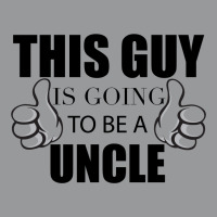 This Guy Is Going To Be A Uncle Crewneck Sweatshirt | Artistshot