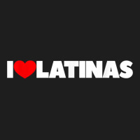 I Love (heart) Latinas T Shirt Classic T-shirt | Artistshot