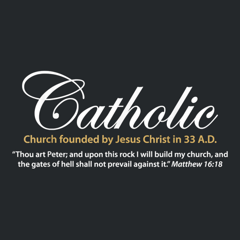 Catholic Church Founded By Jesus Christ In 33 A.d. Shirt Crewneck Sweatshirt | Artistshot