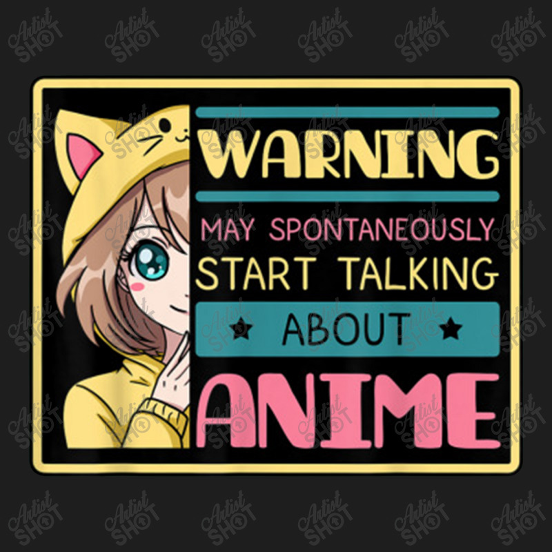 Warning May Spontaneously Start Talking About Anime Manga Classic T-shirt | Artistshot