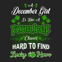 December Girl Is Like A Fourleaf Clover Hard To Find Lucky To Have 3/4 Sleeve Shirt | Artistshot