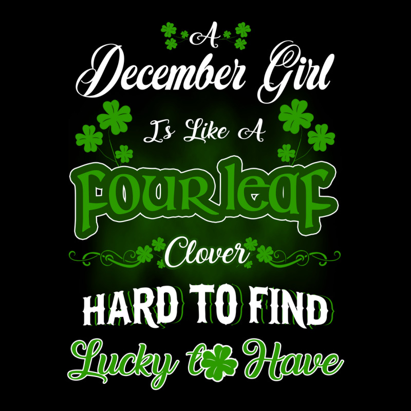 December Girl Is Like A Fourleaf Clover Hard To Find Lucky To Have Unisex Jogger | Artistshot