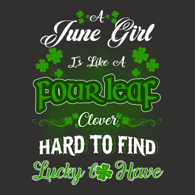 June Girl Is Like A Fourleaf Clover Hard To Find Lucky To Have Champion Hoodie | Artistshot