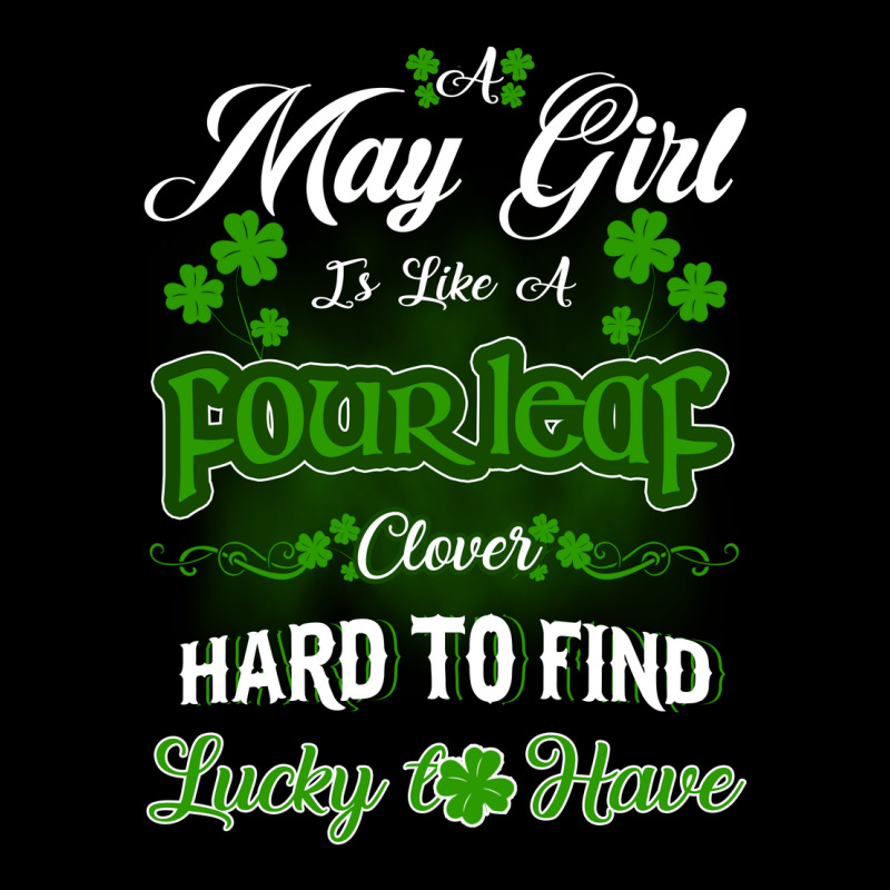 May Girl Is Like A Fourleaf Clover Hard To Find Lucky To Have V-neck Tee | Artistshot