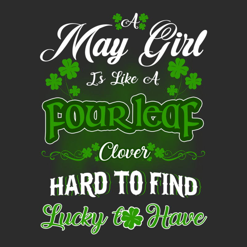 May Girl Is Like A Fourleaf Clover Hard To Find Lucky To Have Exclusive T-shirt | Artistshot