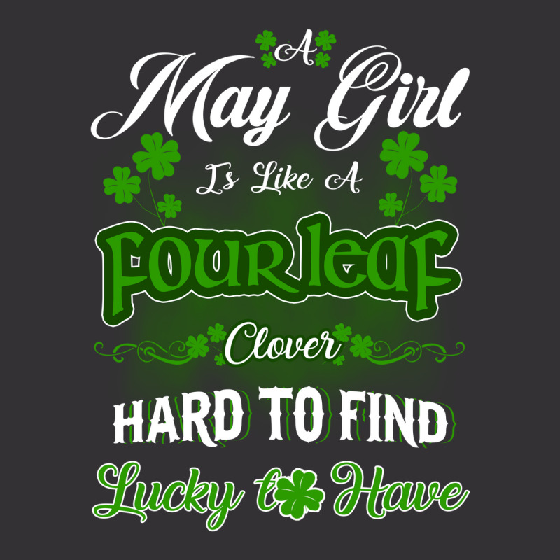 May Girl Is Like A Fourleaf Clover Hard To Find Lucky To Have Vintage Short | Artistshot