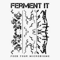 Ferment It Feed Your Microbiome Gut Health T Shirt Ladies Fitted T-shirt | Artistshot