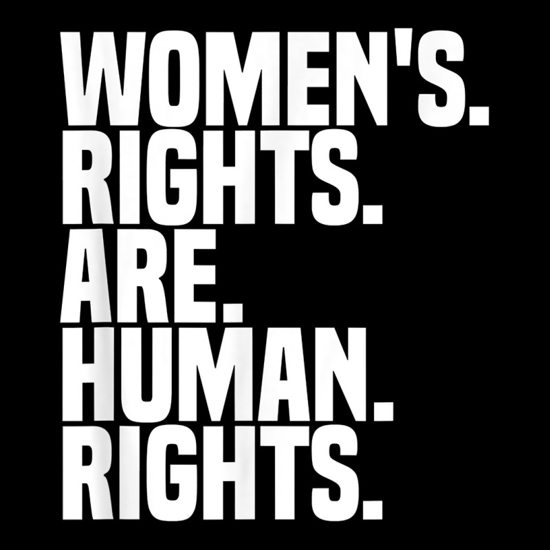 Women's Rights Are Human Rights Feminism T Shirt Legging by shoaibmolleda | Artistshot