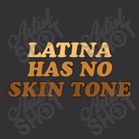 Womens Latina Has No Skin Tone Vintage Hoodie | Artistshot