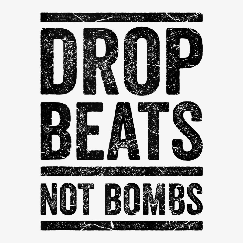 Drop Beats Not Bombs Dj Anti War Tee Funny Party Festival Tank Top Ladies Fitted T-Shirt by caroldian | Artistshot