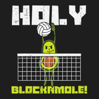 Holy Blockamole Avocado Volleyball Player Blocker Men Women T Shirt Classic T-shirt | Artistshot