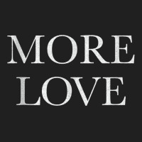 More Love (white Letters)   Artsy Fashion Tank Top Ladies Polo Shirt | Artistshot