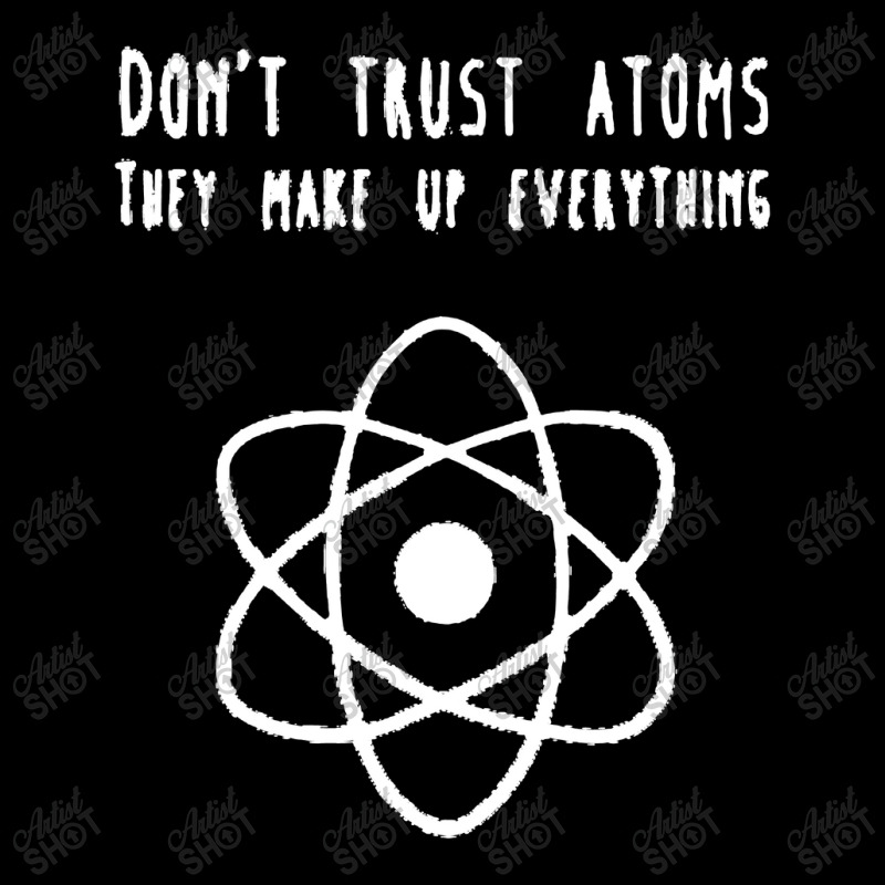 Dont Trust Atoms Long Sleeve Shirts | Artistshot