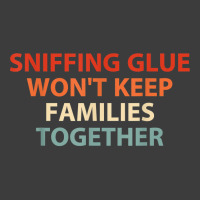 Sniffing Glue Won't Keep Families Together Funny Apparel T Shirt Men's Polo Shirt | Artistshot