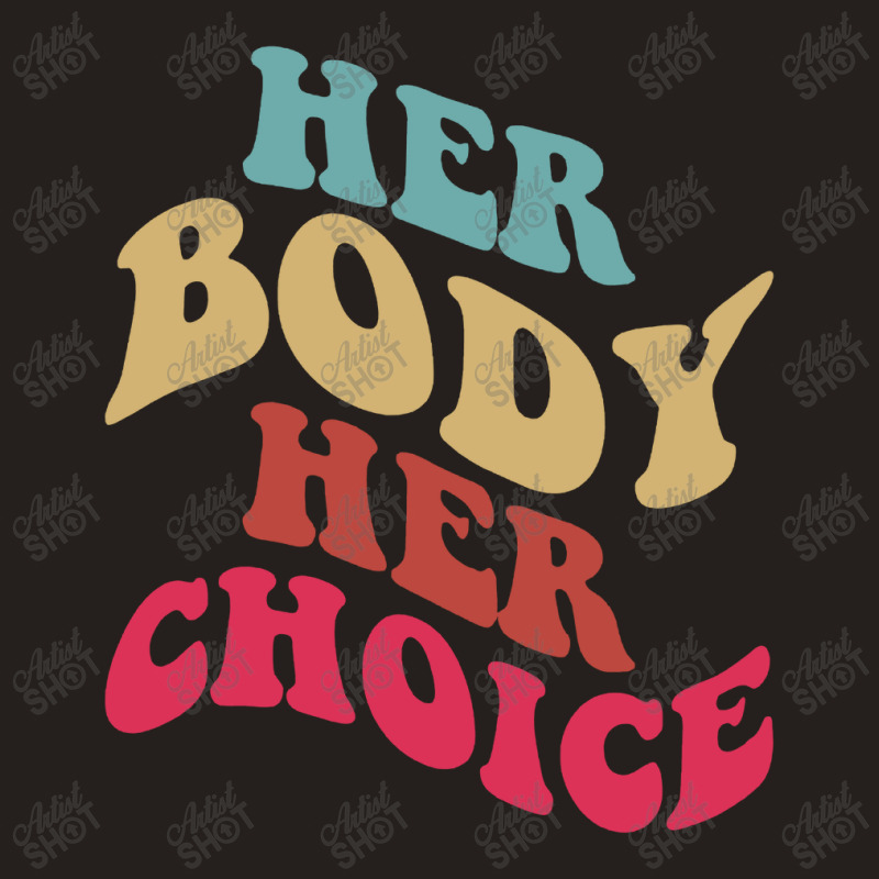 Her Body Her Choice Feminist Womens Vintage Feminist Tank Top | Artistshot