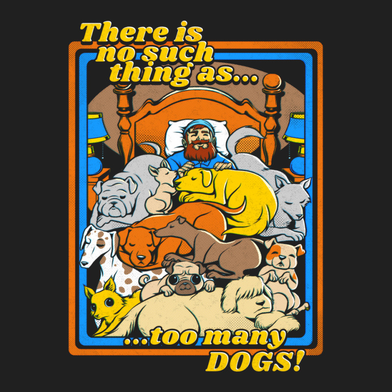 There Is No Such A Thing As Too Many Dogs Ladies Polo Shirt by tobiasfonseca | Artistshot