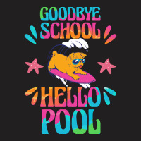 Goodbye School Hello Pool T  Shirt Goodbye School Hello Pool T  Shirtb T-shirt | Artistshot