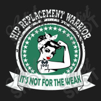 Hip Replacement Warrior Gift New Joint Surgery For Women Classic T-shirt | Artistshot