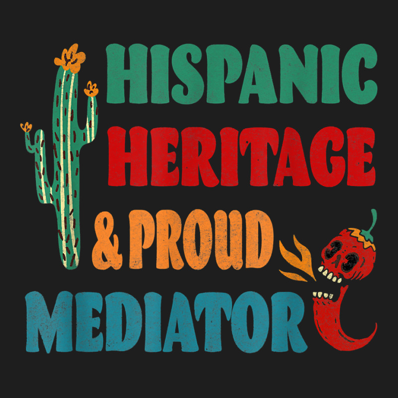 Hispanic Heritage & Proud Mediator T Shirt Classic T-shirt by haocovaccaj | Artistshot