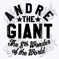 Andre The Giant 8th Wonder Of The World Tank Top | Artistshot