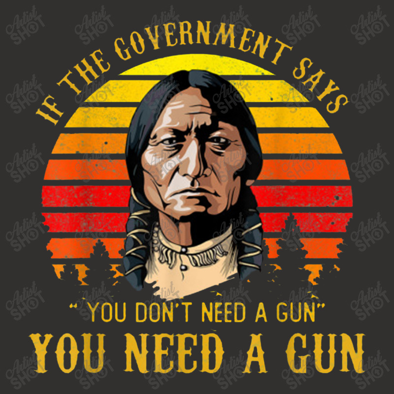 You Need A Gun Sitting Bull Pro 2nd Amendment Champion Hoodie | Artistshot