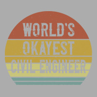 Civil Engineers T  Shirt World's Okayest Civil Engineer T  Shirt Men's T-shirt Pajama Set | Artistshot