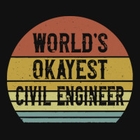 Civil Engineers T  Shirt World's Okayest Civil Engineer T  Shirt Baby Beanies | Artistshot