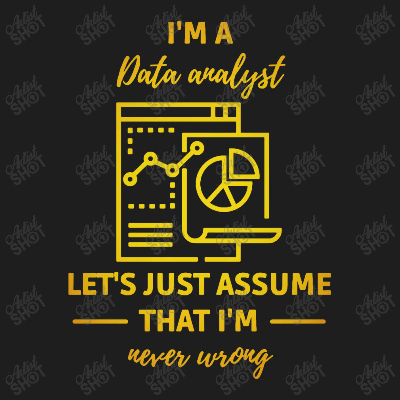 Data Analyst Data Analysis Scientist Analytic Classic T-shirt by Candy Shop | Artistshot