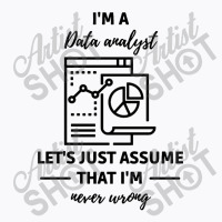 Data Analyst Data Analysis Scientist Analytic T-shirt | Artistshot