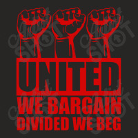 United We Bargain Divided We Beg Labor Union Protest Ladies Fitted T-shirt | Artistshot