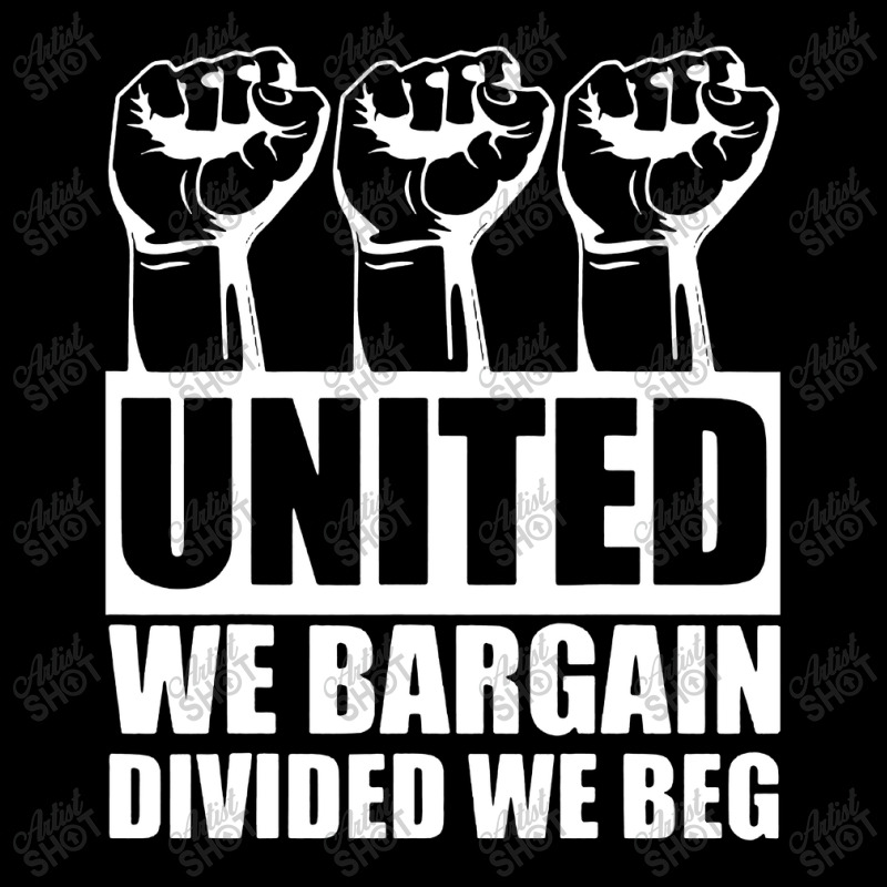 United We Bargain Divided We Beg Labor Union Protest Long Sleeve Shirts | Artistshot