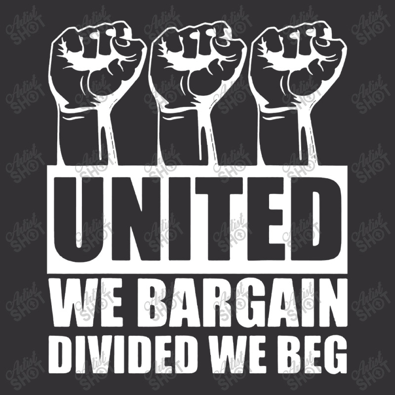 United We Bargain Divided We Beg Labor Union Protest Vintage Short | Artistshot