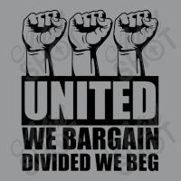 United We Bargain Divided We Beg Labor Union Protest Crewneck Sweatshirt | Artistshot