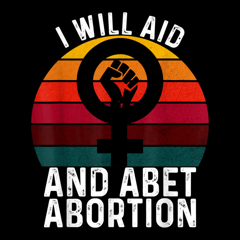 I Will Aid And Abet Abortion Vintage Womens Rights T Shirt Adjustable Cap by donatoherrigpwj | Artistshot