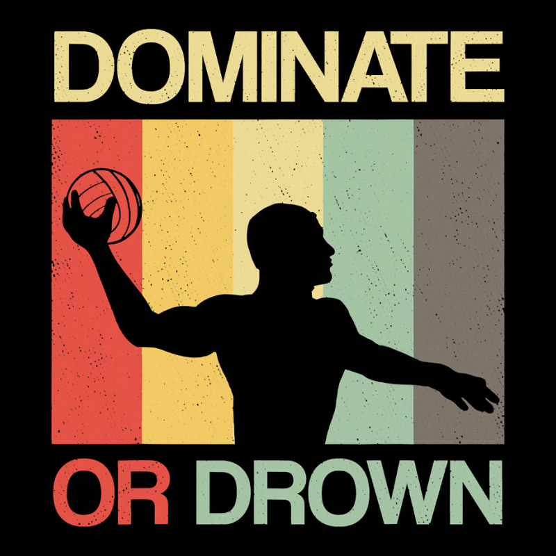 Water Polo Dominate Or Drown Funny Waterpolo Sports Player T Shirt Youth Hoodie by HUUY | Artistshot