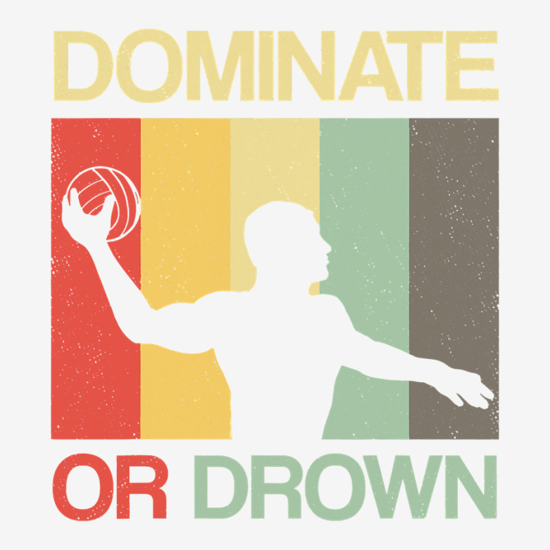 Water Polo Dominate Or Drown Funny Waterpolo Sports Player T Shirt Baby Bibs by HUUY | Artistshot