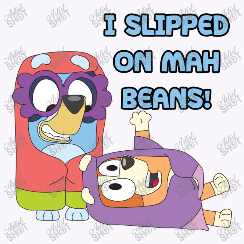 I Slipped On My Beans Tank Top | Artistshot