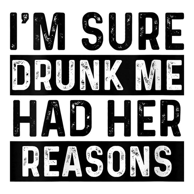 Womens I'm Sure Drunk Me Had Her Reasons Funny Vintage Saying V Neck T Zipper Hoodie | Artistshot