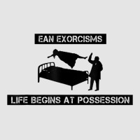 Ean Exorcisms Life Begins At Possession T Shirt Exclusive T-shirt | Artistshot