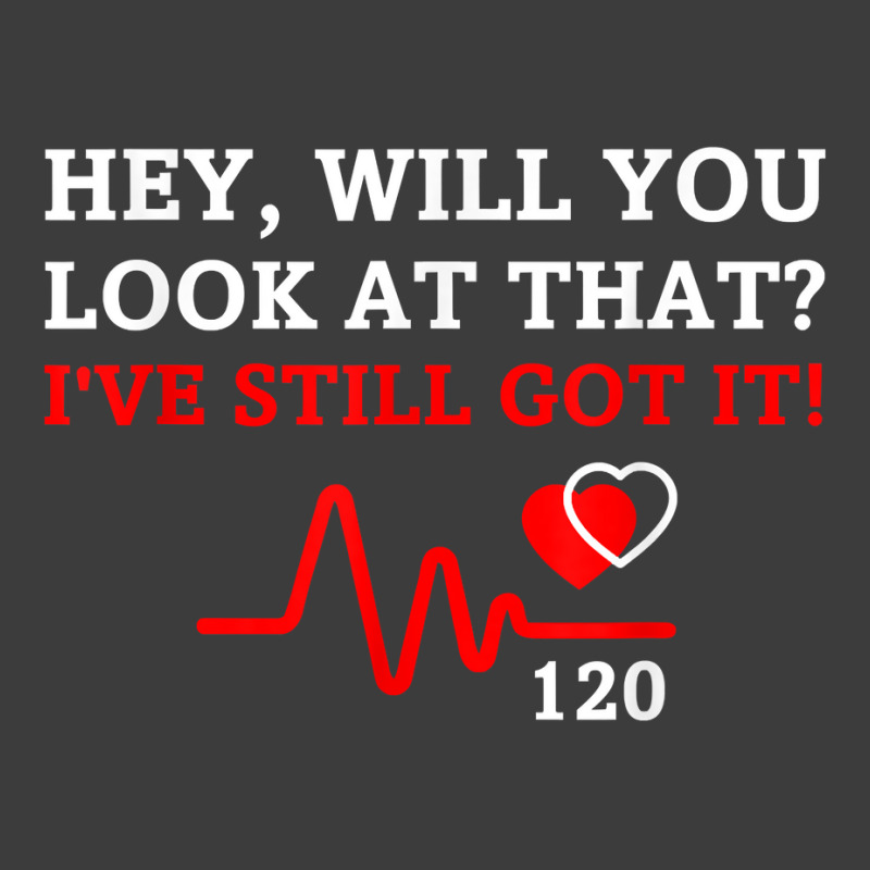 Hey,will You Look At That I've Still Got It Heart Disease T Shirt Men's Polo Shirt | Artistshot